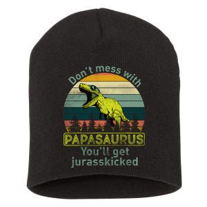 Don't Mess With Papasaurus Short Acrylic Beanie