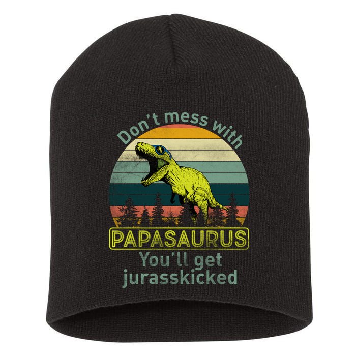 Don't Mess With Papasaurus Short Acrylic Beanie