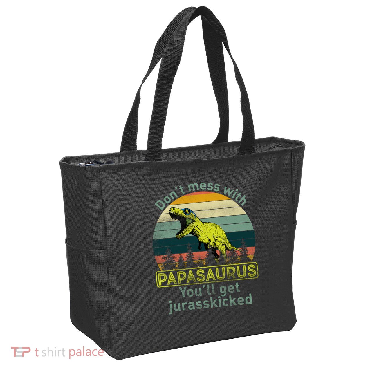 Don't Mess With Papasaurus Zip Tote Bag