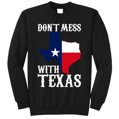 Don't Mess With Texas Sweatshirt