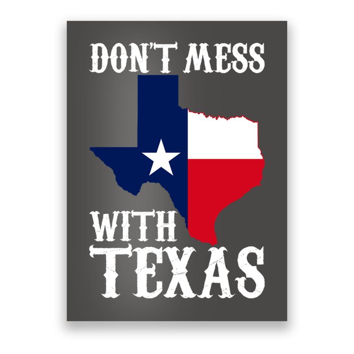 Don't Mess With Texas Poster
