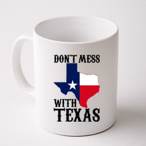 Don't Mess With Texas Coffee Mug