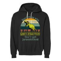 Don't Mess With Unclesaurus Garment-Dyed Fleece Hoodie
