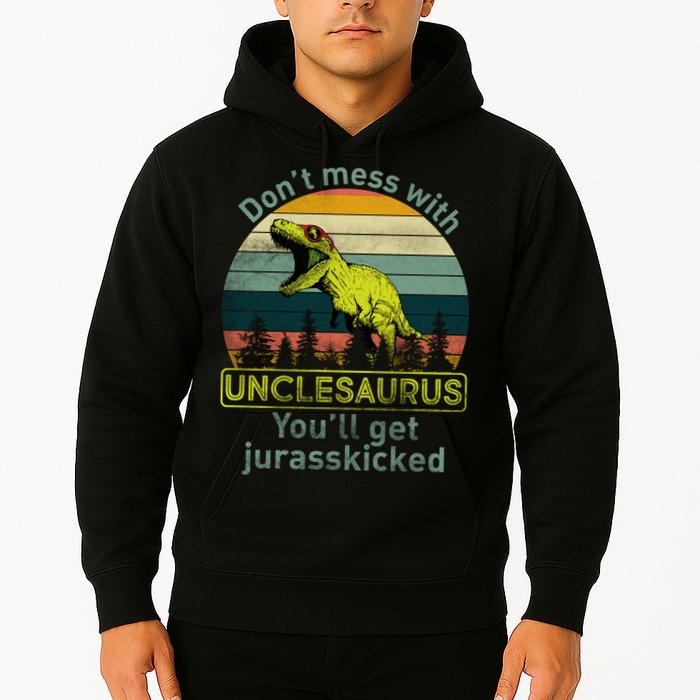 Don't Mess With Unclesaurus Hoodie