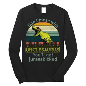 Don't Mess With Unclesaurus Long Sleeve Shirt