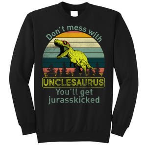 Don't Mess With Unclesaurus Sweatshirt