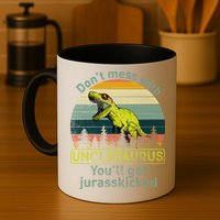 Don't Mess With Unclesaurus Mug