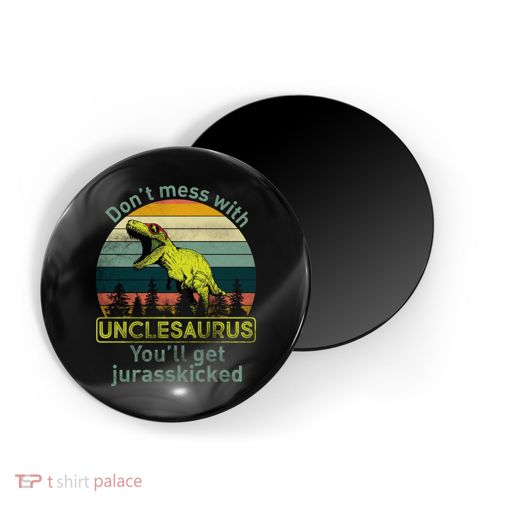 Don't Mess With Unclesaurus Magnet