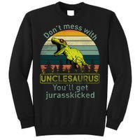 Don't Mess With Unclesaurus Tall Sweatshirt