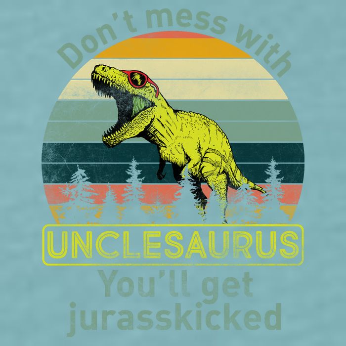 Don't Mess With Unclesaurus Sueded Cloud Jersey T-Shirt