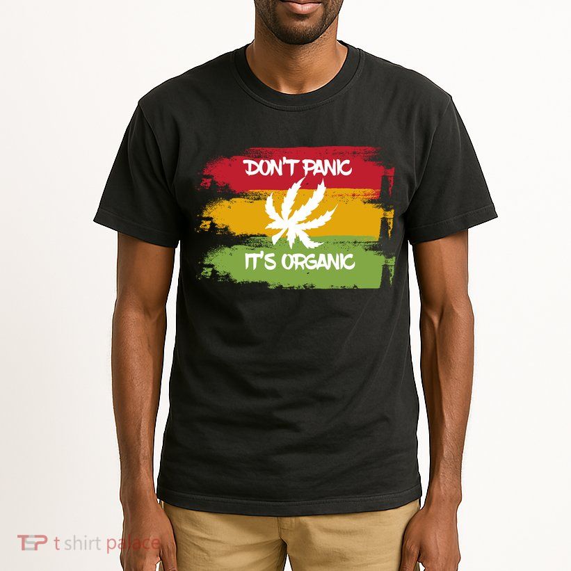 Don't Panic It's Organic Weed Tall T-Shirt