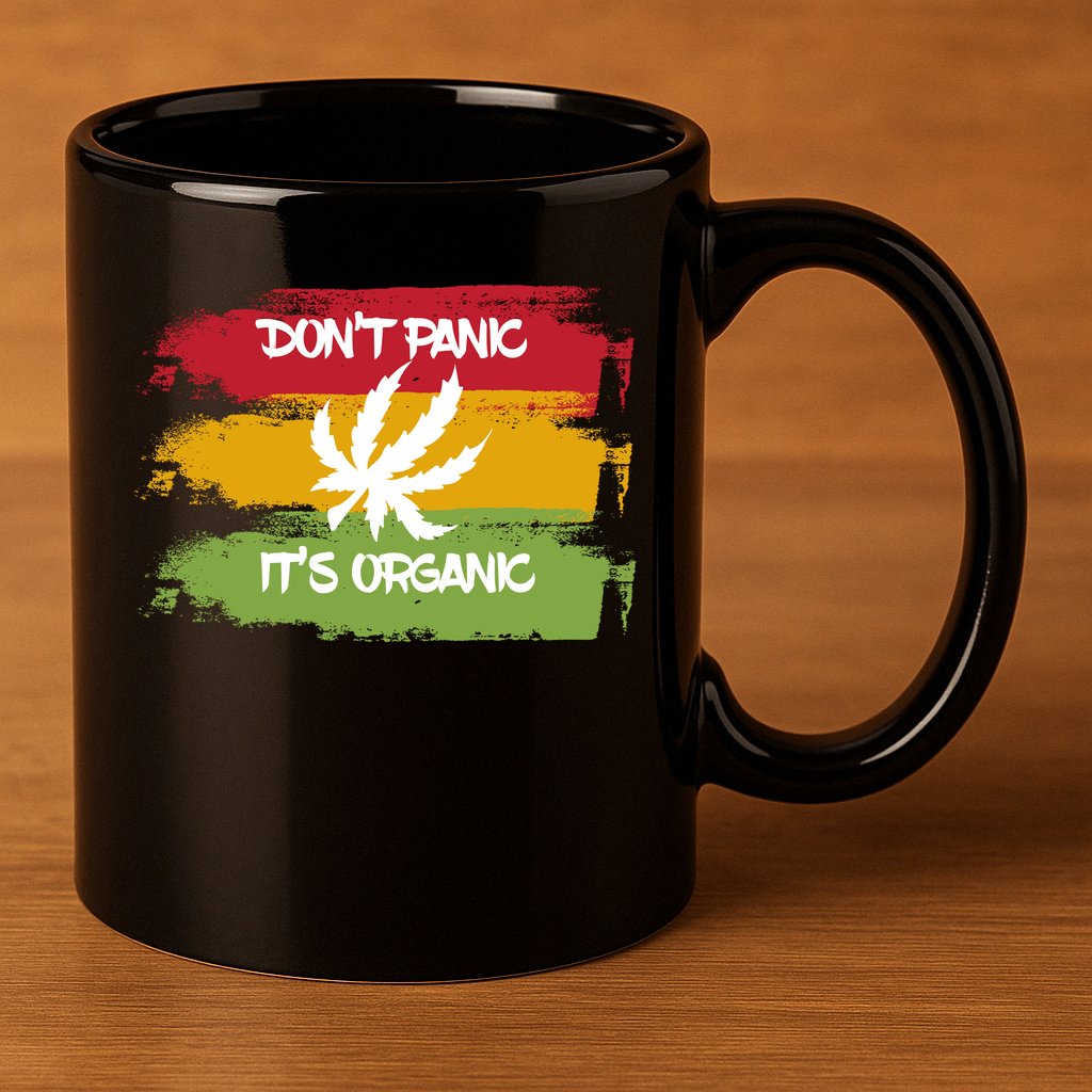 Don't Panic It's Organic Weed 11oz C Handle Ceramic Mug