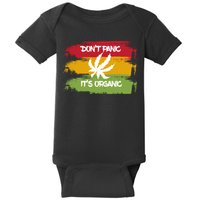 Don't Panic It's Organic Weed Baby Bodysuit