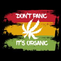 Don't Panic It's Organic Weed Full Zip Hoodie