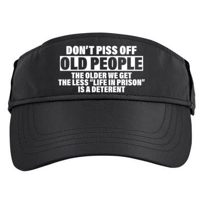 Don't Piss Off Old People Funny Adult Drive Performance Visor