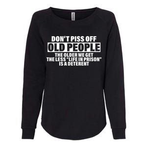 Don't Piss Off Old People Funny Womens California Wash Sweatshirt