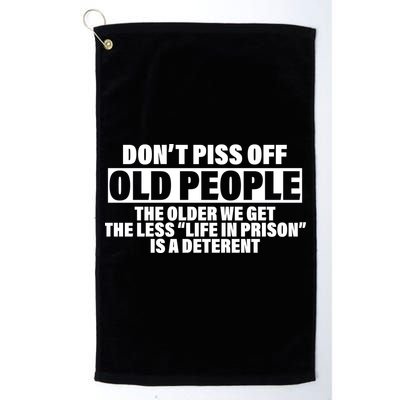 Don't Piss Off Old People Funny Golf Towel
