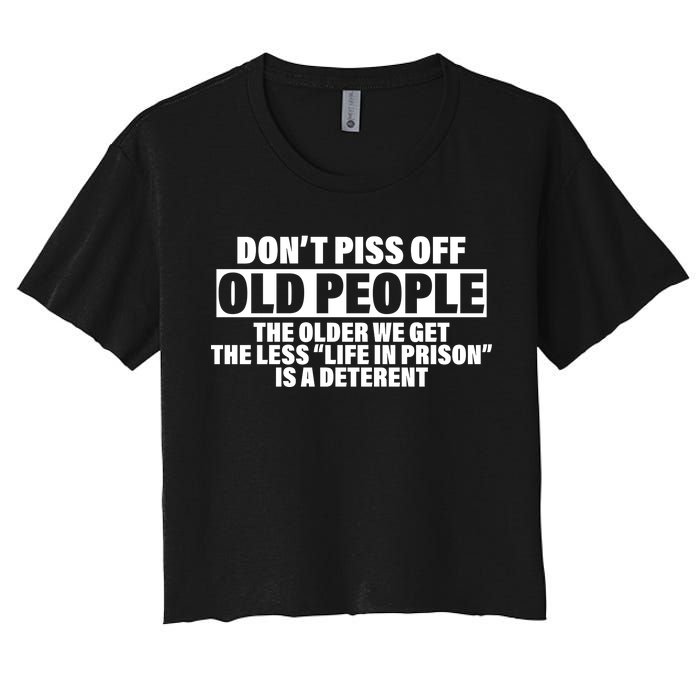 Don't Piss Off Old People Funny Women's Crop Top Tee