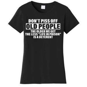 Don't Piss Off Old People Funny Women's T-Shirt