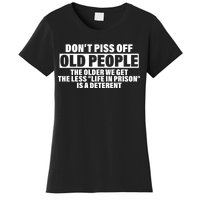 Don't Piss Off Old People Funny Women's T-Shirt