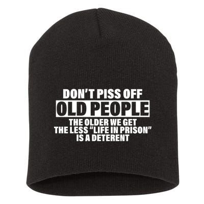 Don't Piss Off Old People Funny Short Acrylic Beanie