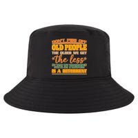 Don't Piss Off Old People The Less Life in Prison Is A Deterrent Cool Comfort Performance Bucket Hat