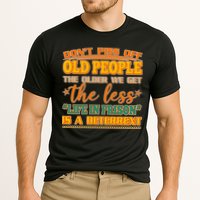 Don't Piss Off Old People The Less Life in Prison Is A Deterrent Cooling Performance Crew T-Shirt