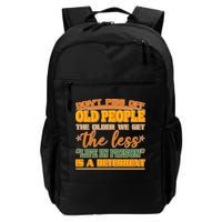 Don't Piss Off Old People The Less Life in Prison Is A Deterrent Backpack