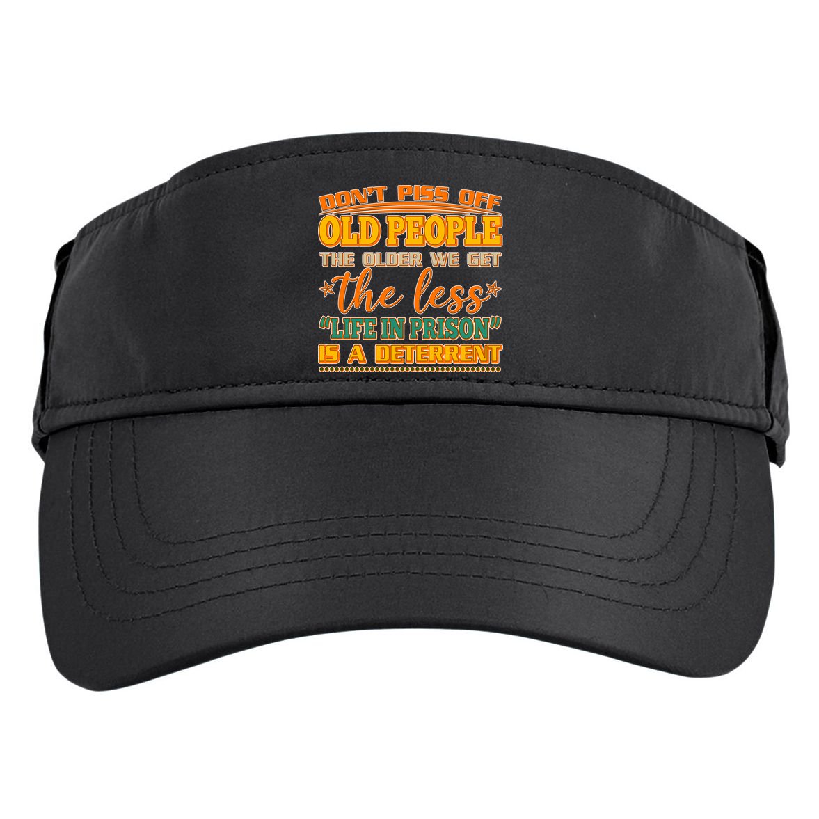 Don't Piss Off Old People The Less Life in Prison Is A Deterrent Adult Drive Performance Visor