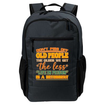 Don't Piss Off Old People The Less Life in Prison Is A Deterrent Daily Commute Backpack