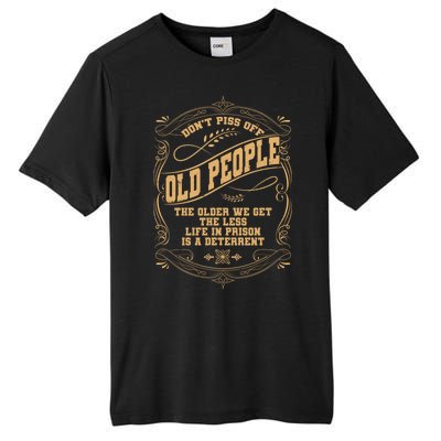 Don't Piss Off Old People We Get Less Life In Prison Tall Fusion ChromaSoft Performance T-Shirt