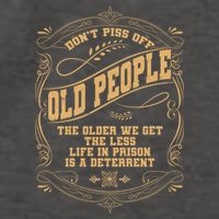 Don't Piss Off Old People We Get Less Life In Prison Vector Backpack