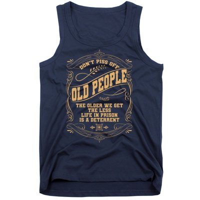 Don't Piss Off Old People We Get Less Life In Prison Tank Top