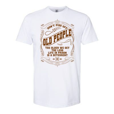 Don't Piss Off Old People We Get Less Life In Prison Softstyle® CVC T-Shirt