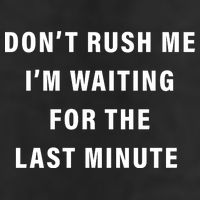 Don't Rush Me I'm Waiting For The Last Minute Adult Drive Performance Visor