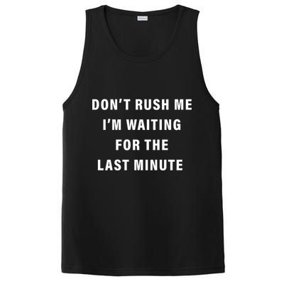 Don't Rush Me I'm Waiting For The Last Minute PosiCharge Competitor Tank