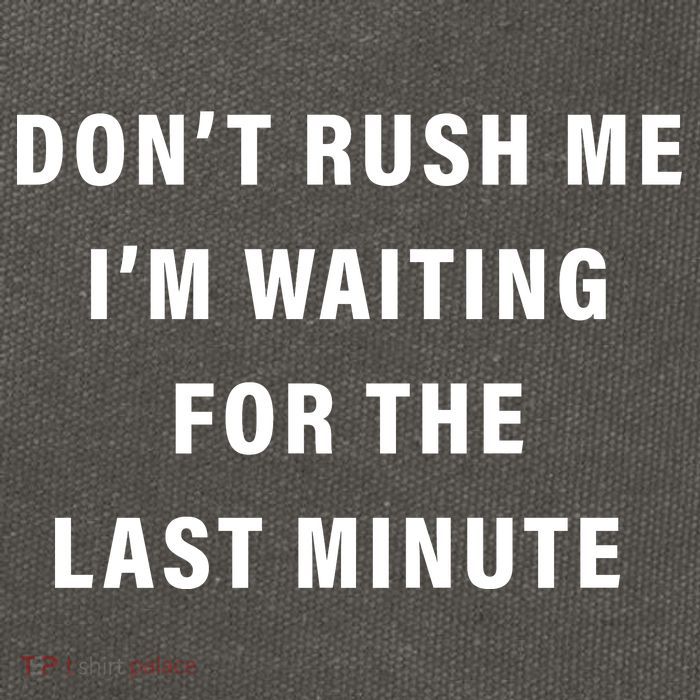 Don't Rush Me I'm Waiting For The Last Minute Cotton Canvas Backpack
