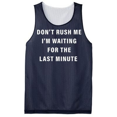 Don't Rush Me I'm Waiting For The Last Minute Mesh Reversible Basketball Jersey Tank