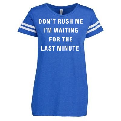 Don't Rush Me I'm Waiting For The Last Minute Enza Ladies Jersey Football T-Shirt