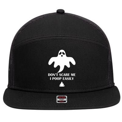 Don't Scare Me I Poop Easily 7 Panel Mesh Trucker Snapback Hat