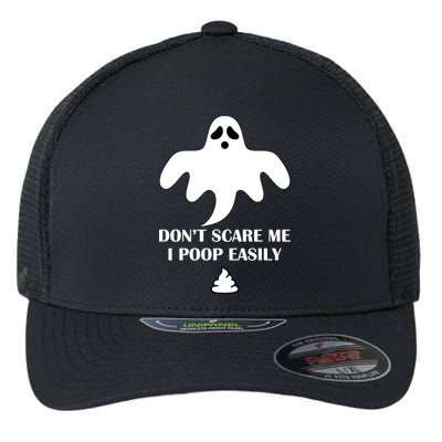 Don't Scare Me I Poop Easily Flexfit Unipanel Trucker Cap
