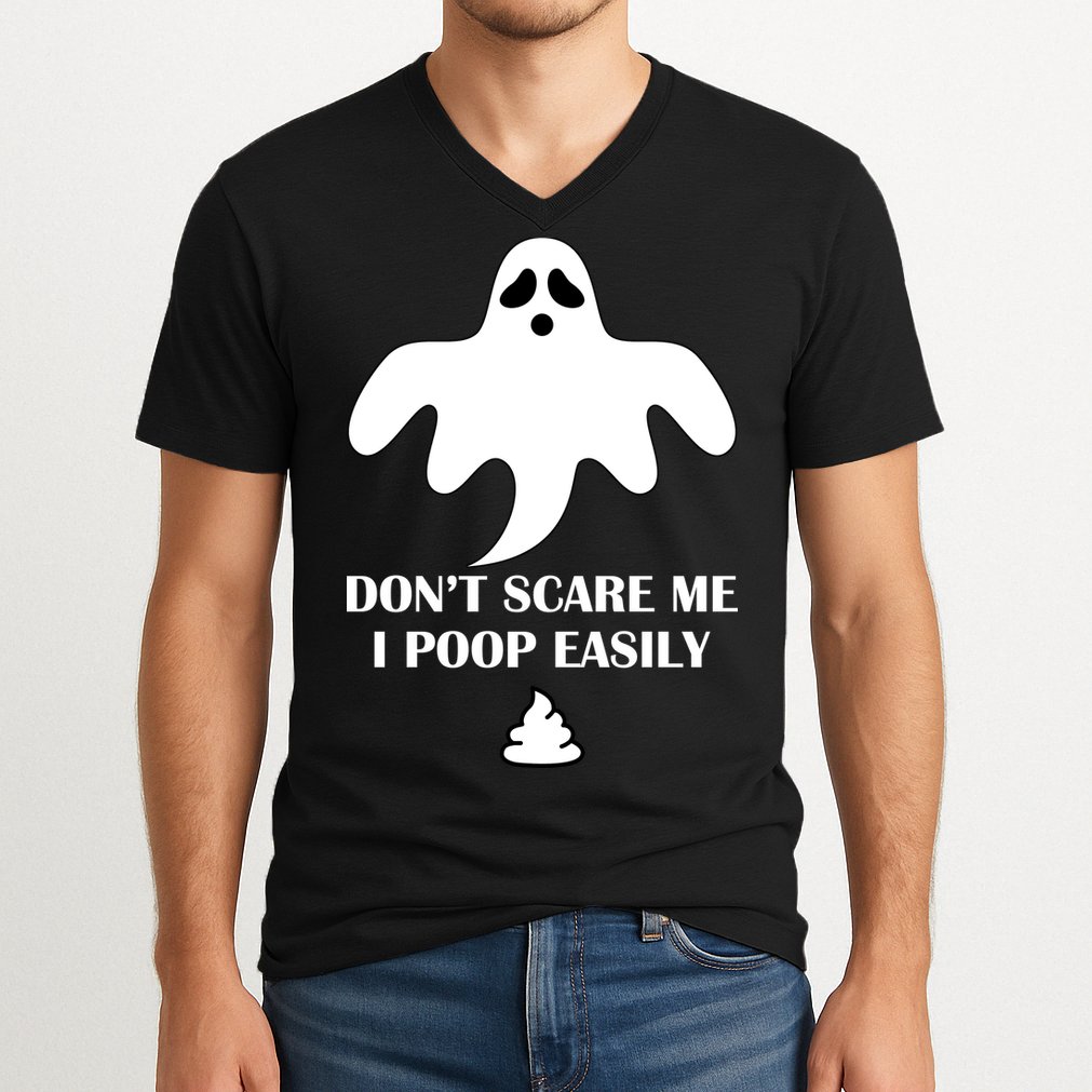Don't Scare Me I Poop Easily V-Neck T-Shirt