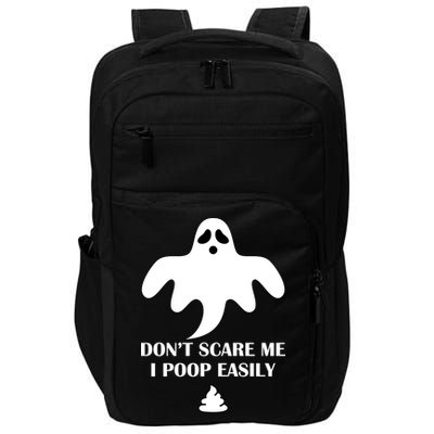 Don't Scare Me I Poop Easily Impact Tech Backpack
