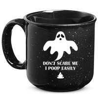 Don't Scare Me I Poop Easily 15oz Campfire Ceramic Mug
