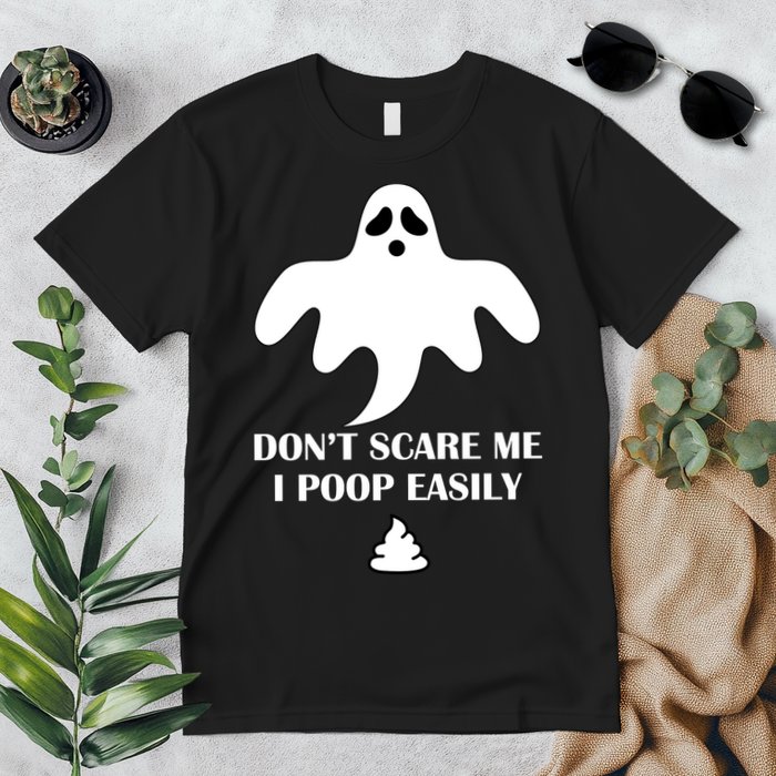 Don't Scare Me I Poop Easily Premium T-Shirt