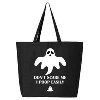 Don't Scare Me I Poop Easily 25L Jumbo Tote