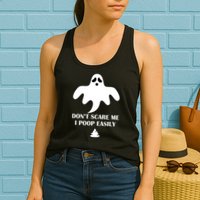 Don't Scare Me I Poop Easily Womens Tank Top