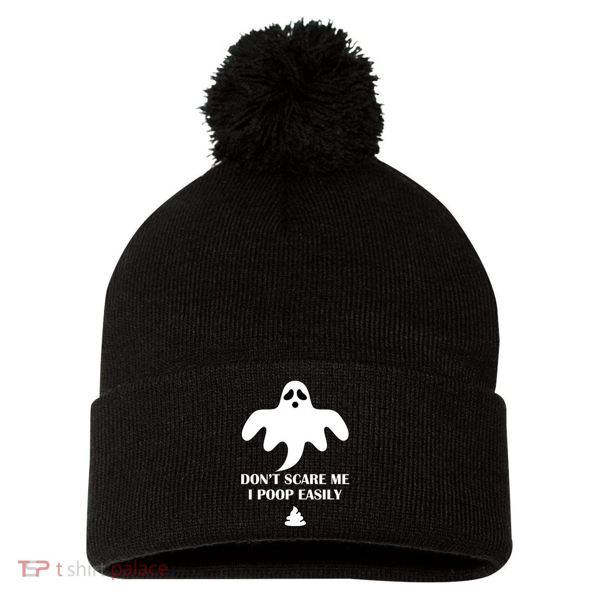 Don't Scare Me I Poop Easily Pom Pom 12in Knit Beanie