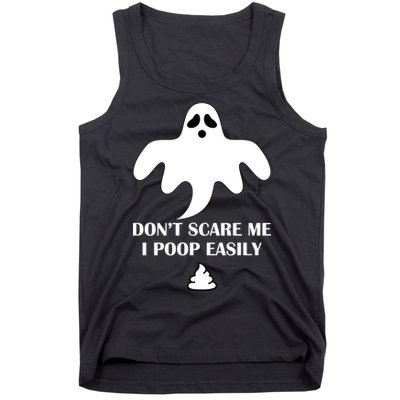 Don't Scare Me I Poop Easily Tank Top