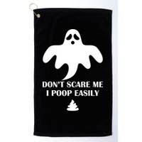Don't Scare Me I Poop Easily Golf Towel